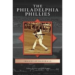 Philadelphia Phillies, Hardcover - Seamus Kearney imagine