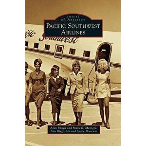 Pacific Southwest Airlines, Hardcover - Alan Renga imagine
