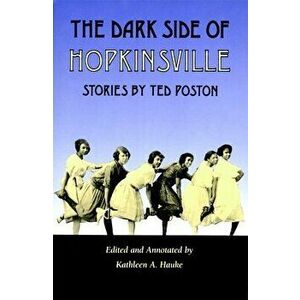 Dark Side of Hopkinsville, Paperback - Ted Poston imagine