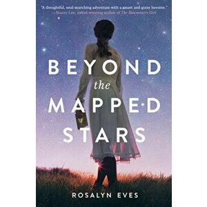 Beyond the Mapped Stars, Hardcover - Rosalyn Eves imagine