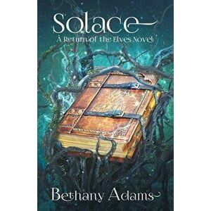 Solace, Paperback - Bethany Adams imagine