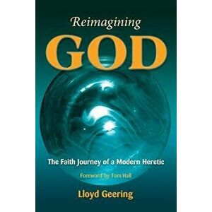 Reimagining God, Paperback - Lloyd Geering imagine
