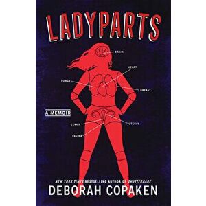 Ladyparts: A Memoir, Hardcover - Deborah Copaken imagine
