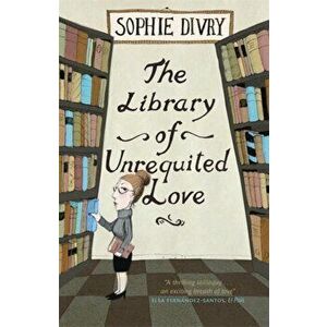 The Library of Unrequited Love, Paperback - Sophie Divry imagine
