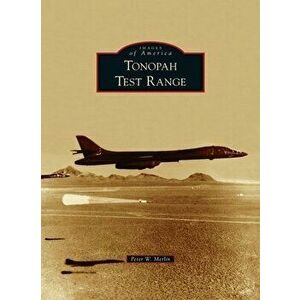 Tonopah Test Range, Hardcover - Peter W. Merlin imagine