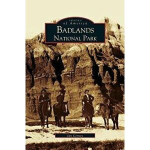 Badlands National Park, Hardcover - Jan Cerney imagine