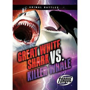 Great White Shark vs. Killer Whale, Library Binding - Thomas K. Adamson imagine