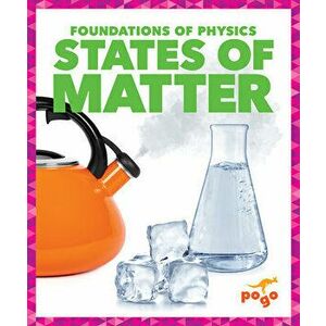 States of Matter, Library Binding - Anita Nahta Amin imagine