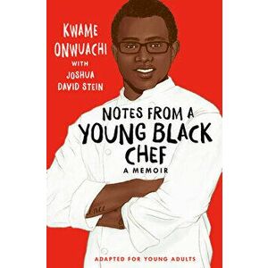 Notes from a Young Black Chef (Adapted for Young Adults), Library Binding - Kwame Onwuachi imagine