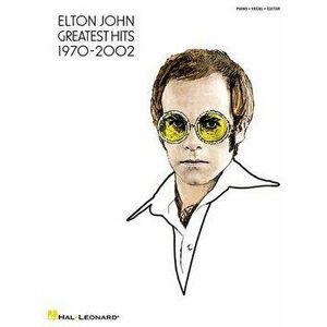Elton John - Greatest Hits 1970-2002, Paperback - Elton John imagine