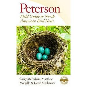 Peterson Field Guide to North American Bird Nests, Paperback - Casey McFarland imagine