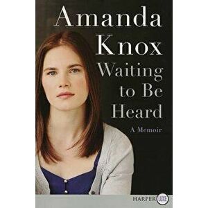 Waiting to Be Heard LP, Paperback - Amanda Knox imagine