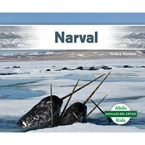 Narval (Narwhal), Library Binding - Grace Hansen imagine
