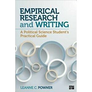 Empirical Research and Writing: A Political Science Student's Practical Guide, Paperback - Leanne C. Powner imagine