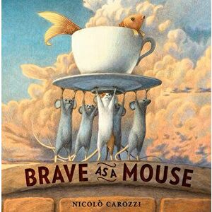 Brave as a Mouse, Library Binding - Nicolo Carozzi imagine