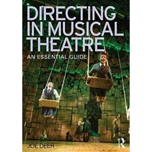 Directing in Musical Theatre. An Essential Guide, Paperback - *** imagine