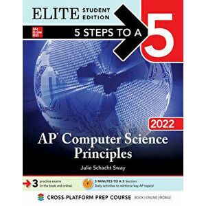 5 Steps to a 5: AP Computer Science Principles 2022 Elite Student Edition, Paperback - Julie Schacht Sway imagine