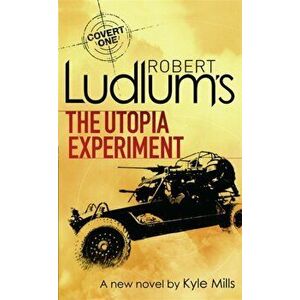 Robert Ludlum's The Utopia Experiment, Paperback - Kyle Mills imagine