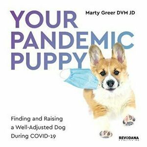 Your Pandemic Puppy, Paperback - Marty Greer imagine