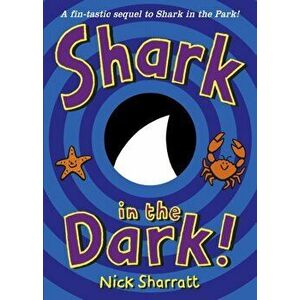 Shark in the Dark, Paperback - Nick Sharratt imagine