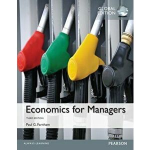 Economics for Managers, Global Edition. 3 ed, Paperback - Paul Farnham imagine