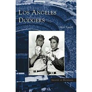 Los Angeles Dodgers, Hardcover - Mark Langill imagine