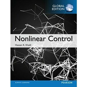 Nonlinear Control, Global Edition, Paperback - Hassan Khalil imagine
