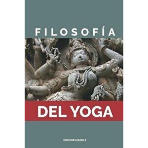 Filosofia Del Yoga, Paperback - Pagsi Jimenez imagine
