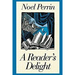 A Reader's Delight, Paperback - Noel Perrin imagine