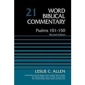 Psalms 101-150, Volume 21, 21: Revised Edition, Hardcover - Leslie C. Allen imagine