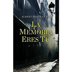 La Memoria Eres Tu, Hardcover - Albert Bertan Bas imagine