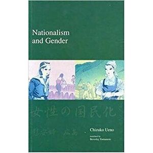 Nationalism and Gender: Japanese Society Series, Paperback - Chizuko Ueno imagine