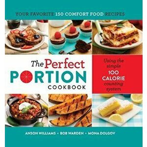 The Perfect Portion Cookbook, Paperback - Mona Dolgov imagine