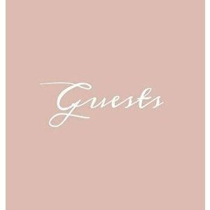 Guests Hardcover Guest Book: Blush Pink Guestbook Blank No Lines 64 Pages Keepsake Memory Book Sign In Registry for Visitors Comments Wedding Birth - imagine