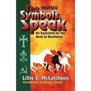 The Symbols Speak, Hardcover - Lillie S. McCutcheon imagine