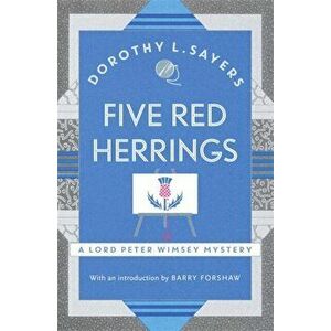 Five Red Herrings. A classic in detective fiction, Paperback - Dorothy L Sayers imagine
