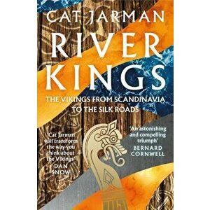 River Kings. The Vikings from Scandinavia to the Silk Roads, Paperback - Cat Jarman imagine