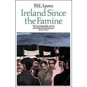 Ireland Since the Famine. Volume 2, Paperback - F. S. L. Lyons imagine