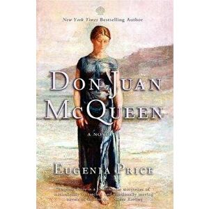 Don Juan McQueen: Second Novel in the Florida Trilogy, Hardcover - Eugenia Price imagine
