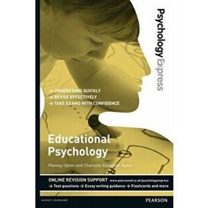 Psychology Express: Educational Psychology (Undergraduate Revision Guide), Paperback - Charlotte Taylor imagine