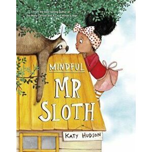 Mindful Mr Sloth, Paperback - Katy Hudson imagine