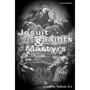 Jesuit Saints & Martyrs, Paperback - Joseph N. Tylenda imagine