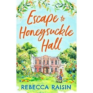 Escape to Honeysuckle Hall, Paperback - Rebecca Raisin imagine