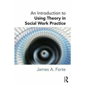 An Introduction to Using Theory in Social Work Practice, Paperback - *** imagine