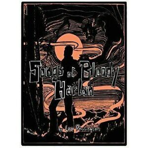 Songs of Bloody Harlan, Hardcover - Lee Pennington imagine