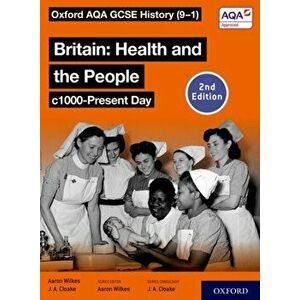 Oxford AQA GCSE History (9-1): Britain: Health and the People c1000-Present Day Student Book Second Edition. 2, Paperback - Jon Cloake imagine