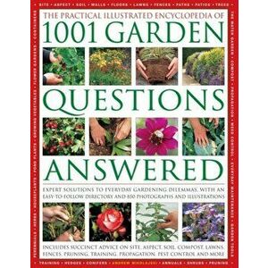 Practical Illustrated Encyclopedia of 1001 Garden Questions Answered, Hardback - Andrew Mikolajski imagine