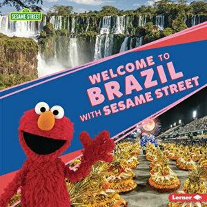 Welcome to Brazil with Sesame Street (R), Library Binding - Christy Peterson imagine