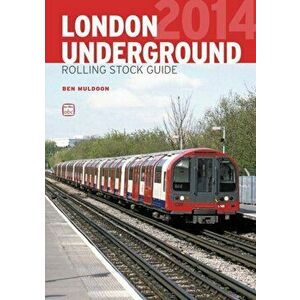ABC London Underground Rolling Stock Guide, Paperback - Ben Muldoon imagine