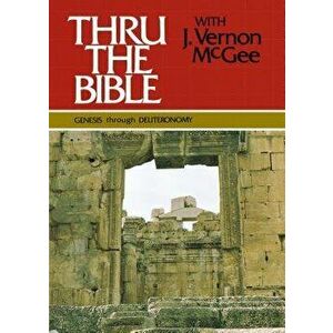 Thru the Bible Vol. 1: Genesis Through Deuteronomy, 1, Hardcover - J. Vernon McGee imagine